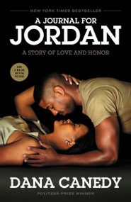 A Journal for Jordan (Movie Tie-In) (A Story of Love and Honor) by Dana Canedy, 9780593442937