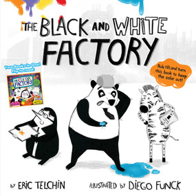 The Black and White Factory & The Color Factory by Eric Telchin, 9781499813470