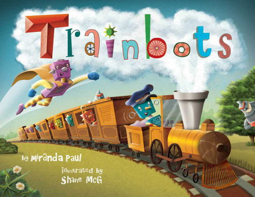 Trainbots by Miranda Paul, 9781499813494