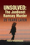 Unsolved: The JonBenét Ramsey Murder 25 Years Later by Paula Woodward, 9781947951464