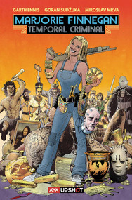 Marjorie Finnegan, Temporal Criminal by Garth Ennis, Goran Sudzuka, Miroslav Mrva, 9781953165299
