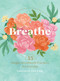 Breathe (33 Simple Breathwork Practices for Everyday) by Shanila Sattar, 9781631068270