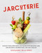 JARcuterie (Elevate Your Appetizers and Snacks with Grazing Cups for Holidays, Celebrations, and Just for Fun!) by Suzanne Billings, 9781631068409