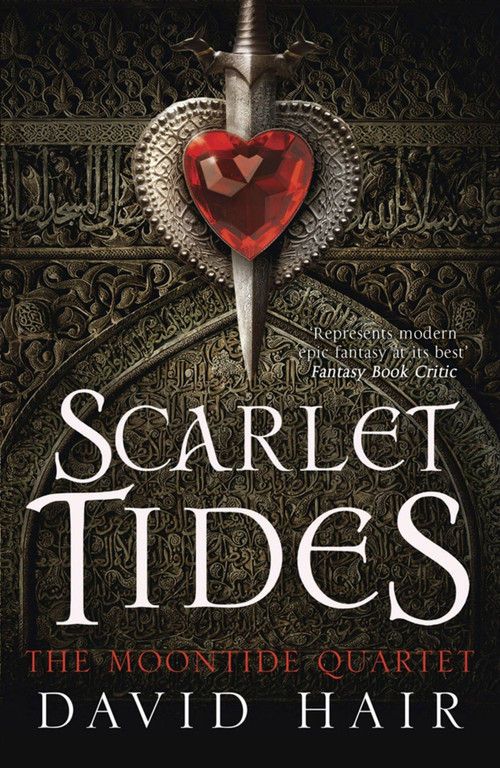 Scarlet Tides (The Moontide Quartet Book 2) by David Hair, 9781780872018