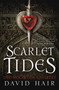 Scarlet Tides (The Moontide Quartet Book 2) by David Hair, 9781780872018