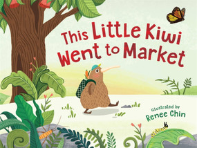 This Little Kiwi Went to Market by Renee Chin, 9781869713706