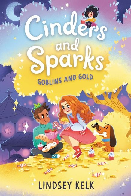 Cinders and Sparks #3: Goblins and Gold by Lindsey Kelk, Pippa Curnick, 9780063006744