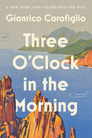 Three O'Clock in the Morning (A Novel) - 9780063028470 by Gianrico Carofiglio, 9780063028470