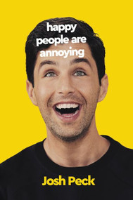 Happy People Are Annoying - 9780063073616 by Josh Peck, 9780063073616