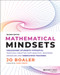 Mathematical Mindsets (Unleashing Students' Potential through Creative Mathematics, Inspiring Messages and Innovative Teaching) by Jo Boaler, 9781119823063