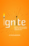 Ignite (Bring your business idea to life without burning out) by Jo Richardson, 9781788603010