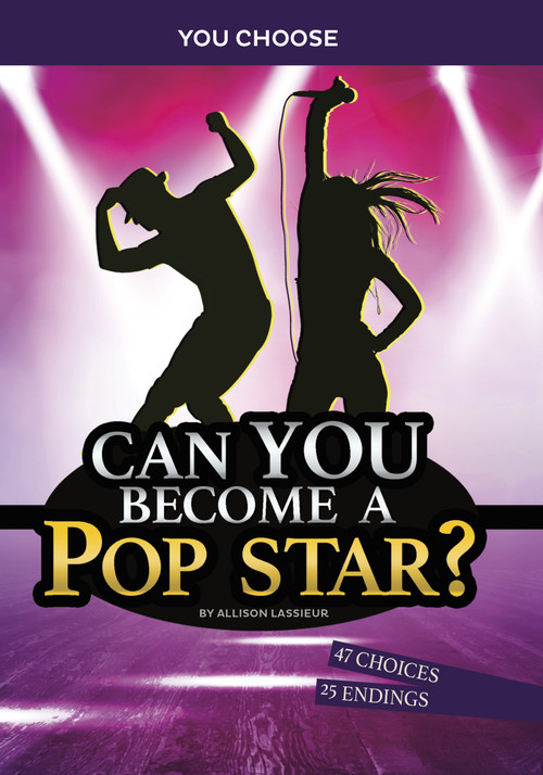 Can You Become a Pop Star? (An Interactive Adventure) - 9781663958976 by Allison Lassieur, 9781663958976
