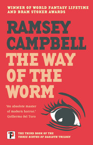 The Way of the Worm by Ramsey Campbell, 9781787585669