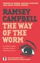The Way of the Worm by Ramsey Campbell, 9781787585669