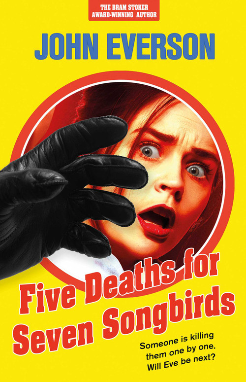Five Deaths for Seven Songbirds - 9781787586284 by John Everson, 9781787586284