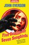 Five Deaths for Seven Songbirds - 9781787586284 by John Everson, 9781787586284