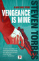 Vengeance is Mine - 9781787586482 by Steven Torres, 9781787586482