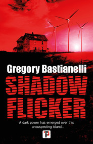 Shadow Flicker by Gregory Bastianelli, 9781787586765