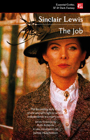 The Job by Sinclair Lewis, James M. Hutchisson, Ruth Robbins, 9781839648809