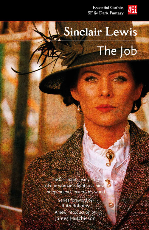 The Job by Sinclair Lewis, James M. Hutchisson, Ruth Robbins, 9781839648809