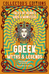 Greek Myths & Legends (Tales of Heroes, Gods & Monsters) by Steve Kershaw, J.K. Jackson, 9781839648878