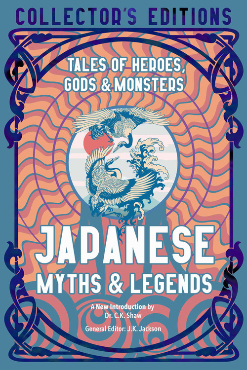 Japanese Myths & Legends (Tales of Heroes, Gods & Monsters) by Jun'ichi Isomae, Hiroshi Araki, Gouranga Charan Pradhan, 9781839648892