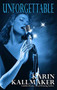 Unforgettable - 9781931513630 by Karin Kallmaker, 9781931513630