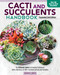 Cacti and Succulents Handbook, Expanded 2nd Edition (The Ultimate Guide to Growing Techniques with a Directory of 300+ Common Species and Varieties) by Gideon F Smith, 9781620084052