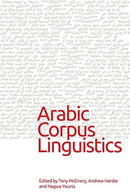 Arabic Corpus Linguistics - 9781474485456 by Tony McEnery, Andrew Hardie, Nagwa Younis, 9781474485456