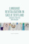 Language Revitalisation in Gaelic Scotland (Linguistic Practice and Ideology) - 9781474443142 by Stuart S. Dunmore