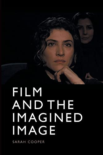 Film and the Imagined Image - 9781474452793 by Sarah Cooper, 9781474452793