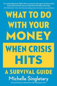 What To Do With Your Money When Crisis Hits (A Survival Guide) - 9780358719212 by Michelle Singletary, 9780358719212
