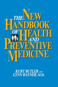 New Handbook of Health and Preventive Medicine by Kurt Butler, 9780879755812