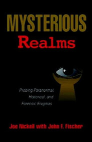 Mysterious Realms by Joe Nickell, 9780879757656