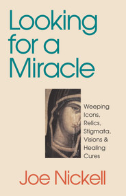 Looking for a Miracle by Joe Nickell, 9780879758400