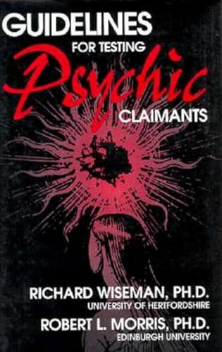Guidelines for Testing Psychic Claimants by Richard Wiseman, 9781573920285