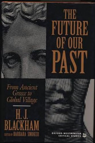 Future of Our Past by H. J. Blackham, 9781573920421