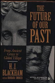 Future of Our Past by H. J. Blackham, 9781573920421