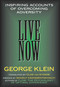 Live Now (Inspiring Accounts of Overcoming Adversity) by George Klein, Clas von Sydow, Mihaly Csikszentmihalyi, 9781573921541
