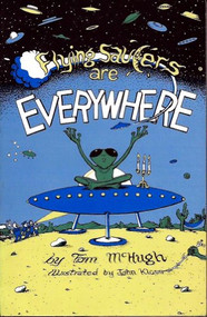 Flying Saucers Are Everywhere by Tom McHugh, 9780879759827