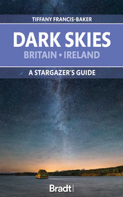 Dark Skies: Britain, Ireland (A Star-gazer's Guide) by Tiffany Francis-Baker, 9781784778354