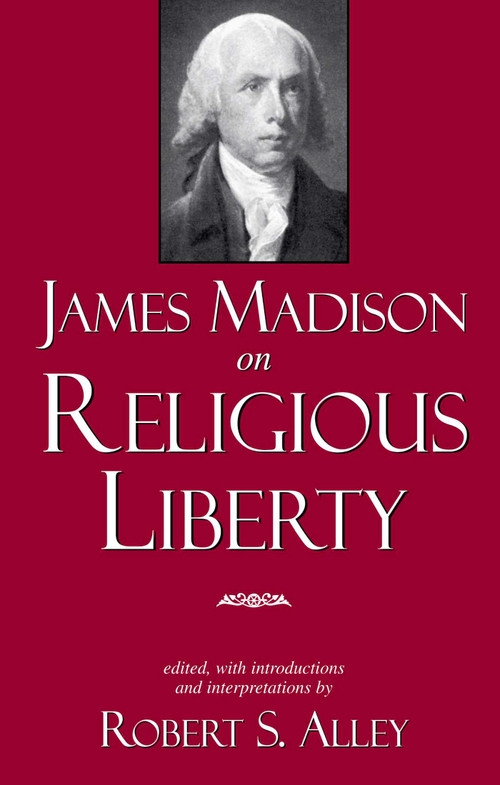 James Madison on Religious Liberty by Robert S. Alley, 9780879755379