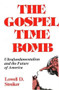 Gospel Time Bomb by Lowell D. Streiker, 9780879752590