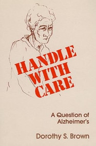 Handle with Care - 9780879752729 by Dorothy S. Brown, 9780879752729