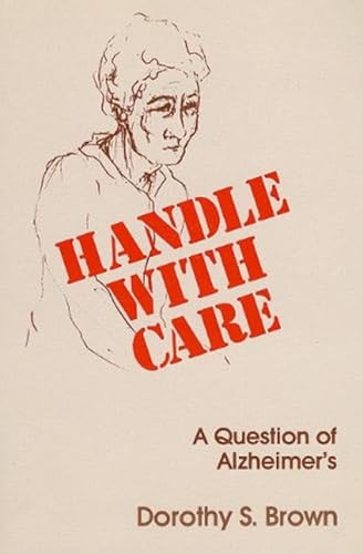 Handle with Care - 9780879752729 by Dorothy S. Brown, 9780879752729