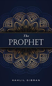 THE PROPHET - 9781441338365 by , 9781441338365