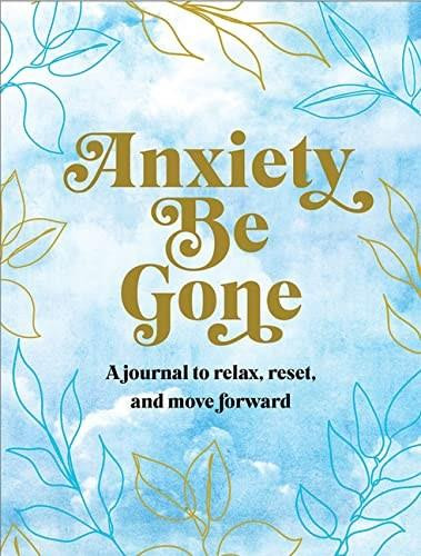 JRNL ANXIETY BE GONE by , 9781441338235
