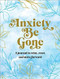 JRNL ANXIETY BE GONE by , 9781441338235