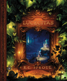 Las lucecitas (Spanish Edition) by R. C. Sproul, Justin Gerard, 9781087742502
