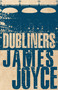 Dubliners - 9781847496317 by James Joyce, 9781847496317